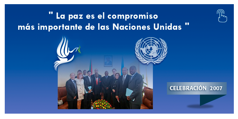 2007 - La paz es el compromiso más importante de las Naciones Unidas